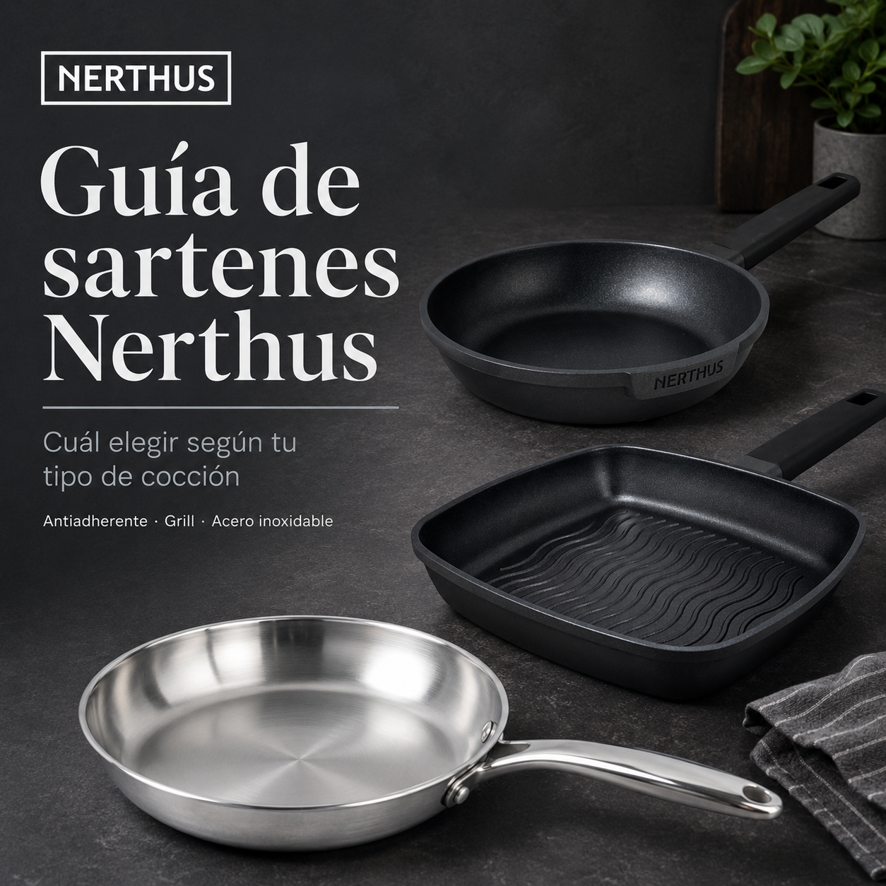 Guía de sartenes Nerthus: cuál es la mejor para cada tipo de cocción